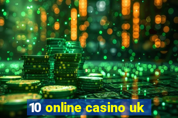 10 online casino uk