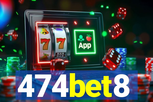 474bet8