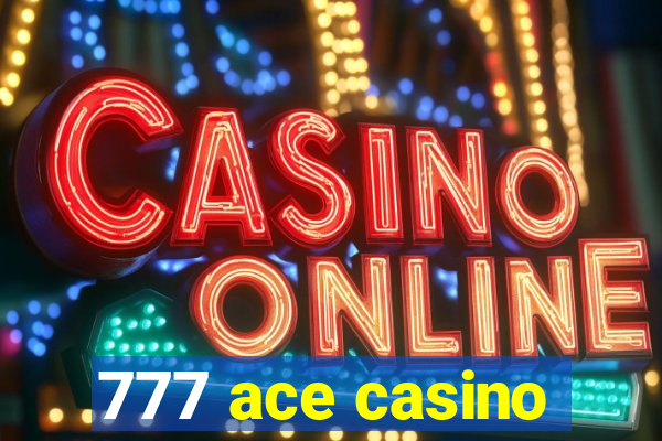 777 ace casino