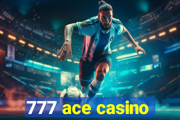 777 ace casino