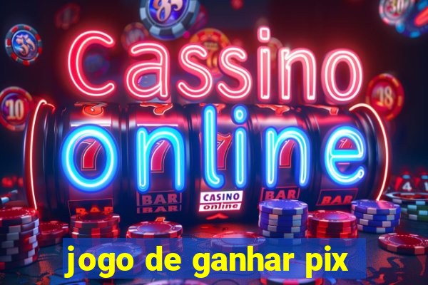 jogo de ganhar pix