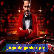 jogo de ganhar pix