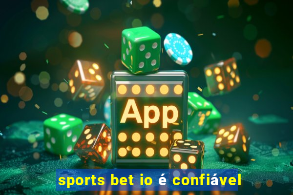 sports bet io é confiável