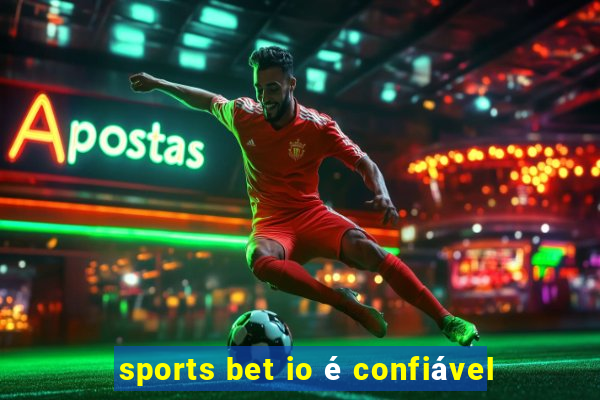 sports bet io é confiável