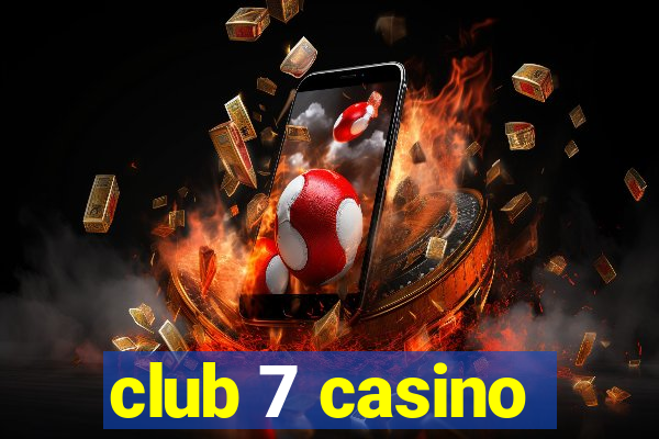 club 7 casino