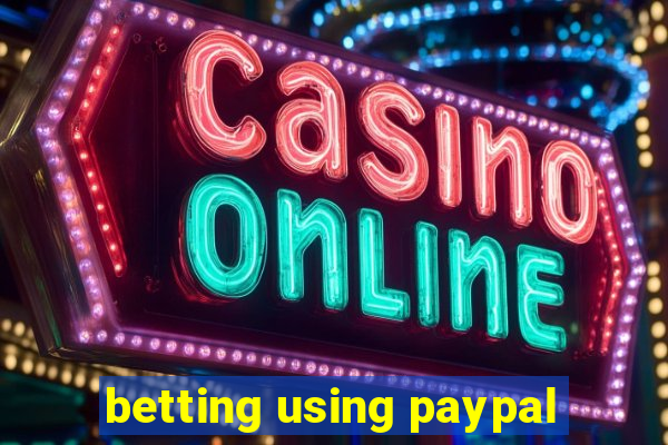 betting using paypal