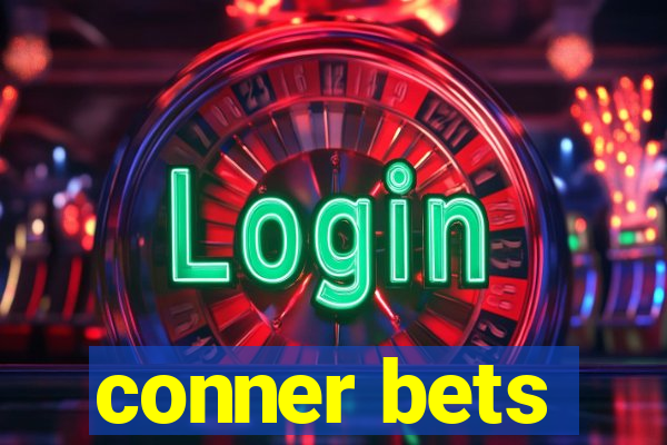 conner bets