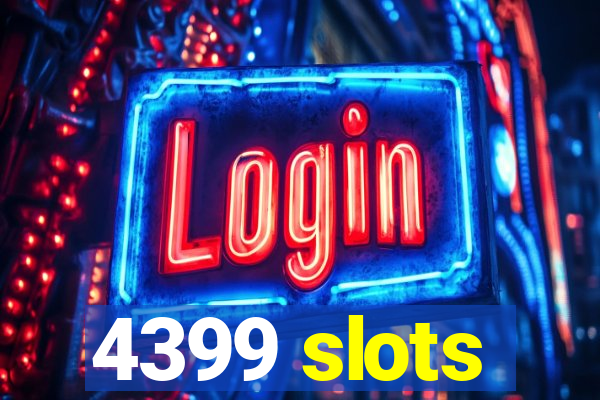 4399 slots