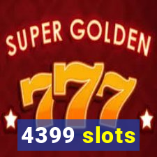 4399 slots