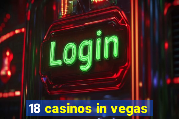 18 casinos in vegas