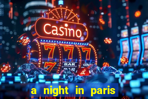 a night in paris slot oyunu