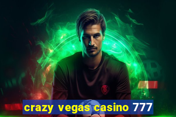 crazy vegas casino 777