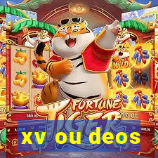 xv ou deos