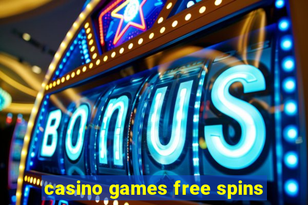 casino games free spins