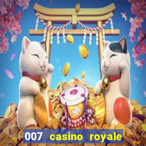 007 casino royale 007 skyfall