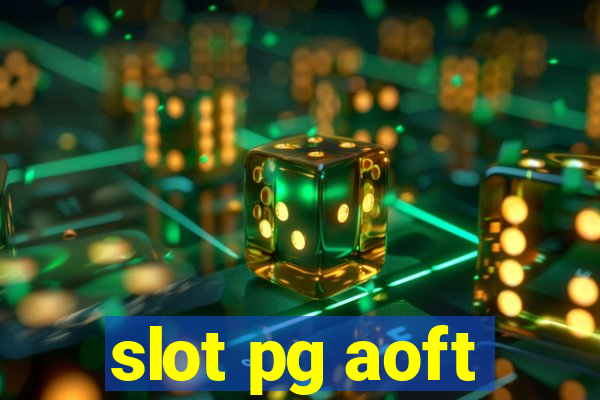 slot pg aoft