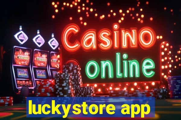 luckystore app