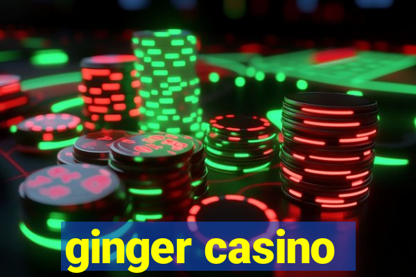 ginger casino