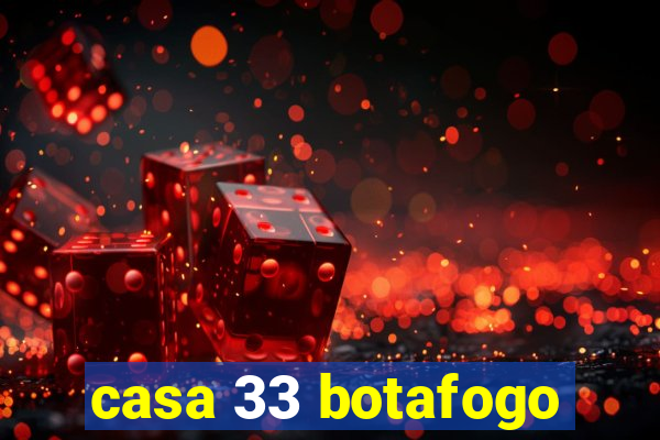 casa 33 botafogo