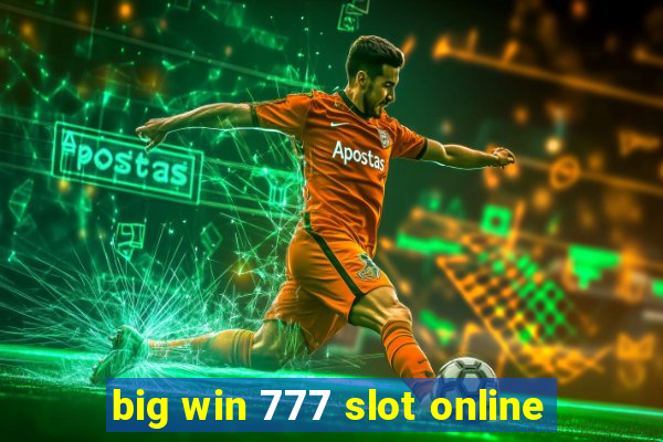 big win 777 slot online