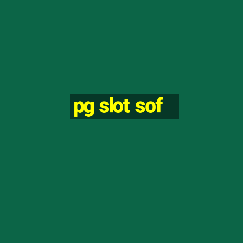 pg slot sof