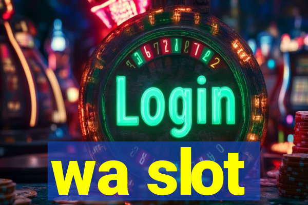 wa slot