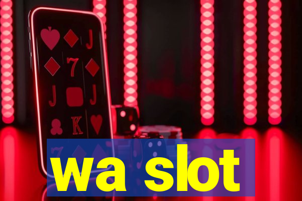 wa slot