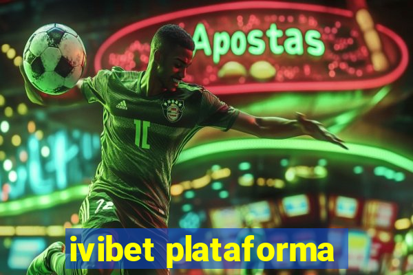 ivibet plataforma