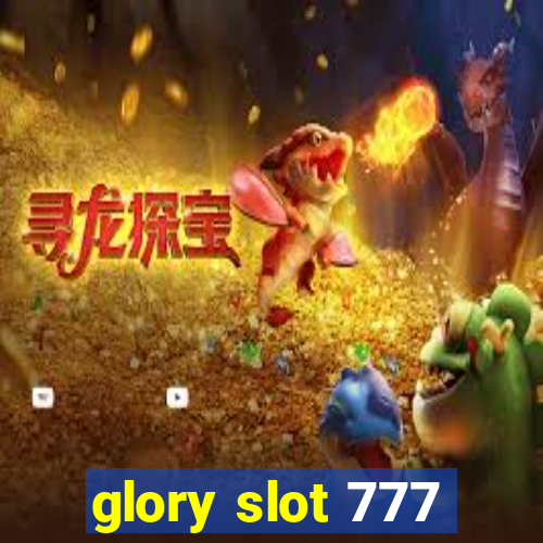 glory slot 777