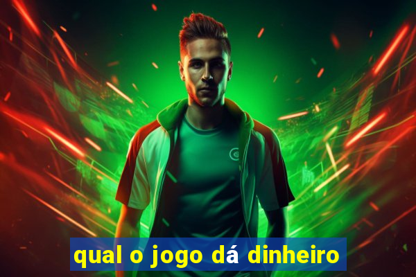 qual o jogo dá dinheiro