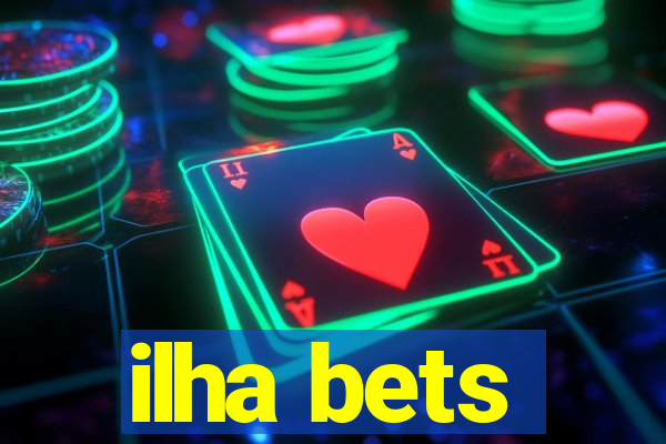 ilha bets