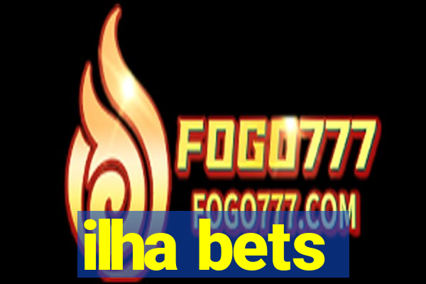 ilha bets