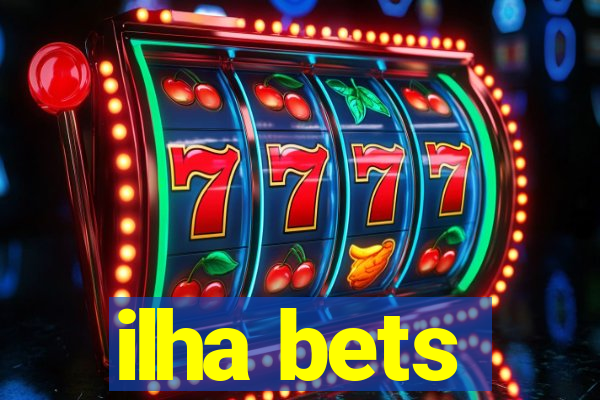 ilha bets