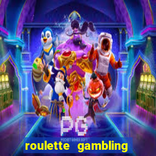 roulette gambling online casino