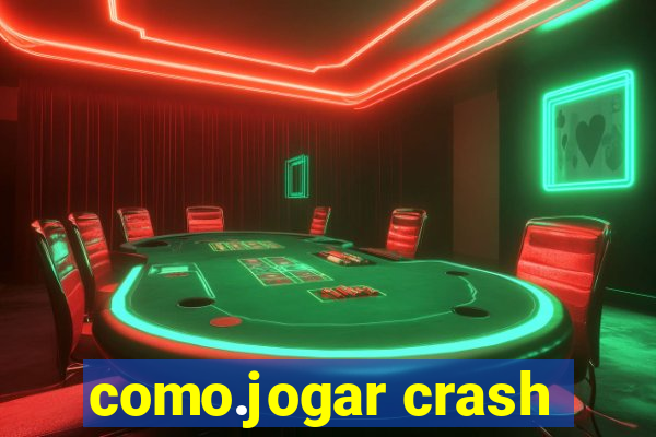 como.jogar crash