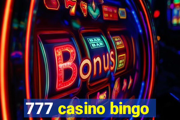 777 casino bingo