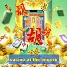 casino at the empire