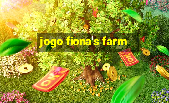 jogo fiona's farm