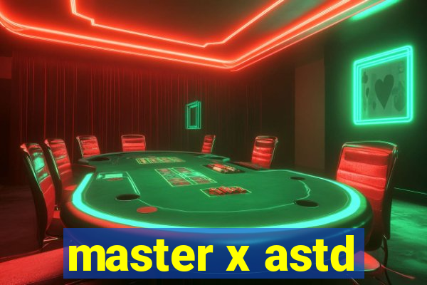 master x astd