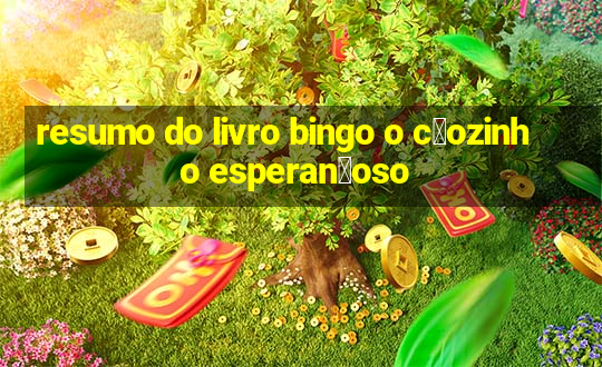 resumo do livro bingo o c茫ozinho esperan莽oso