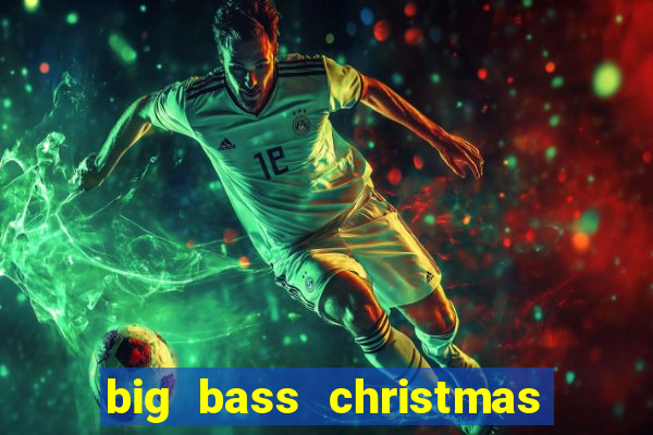 big bass christmas bash slot