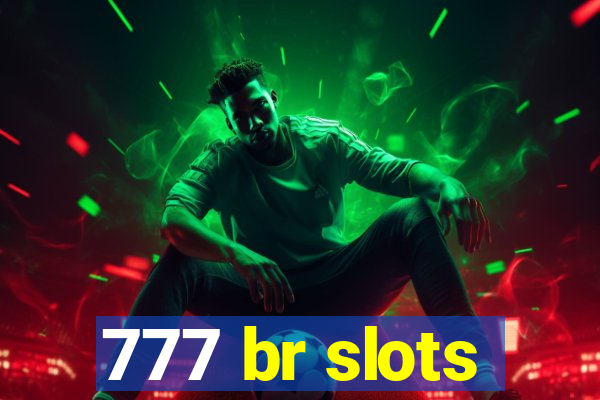 777 br slots