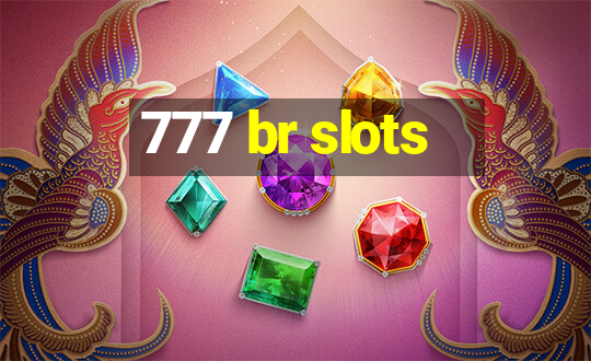 777 br slots