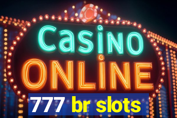 777 br slots