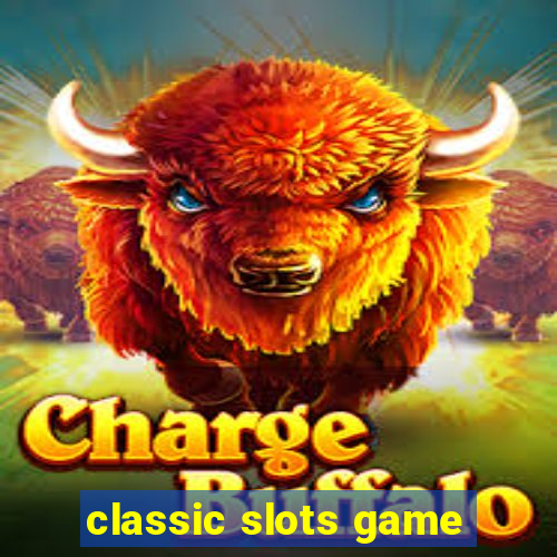 classic slots game