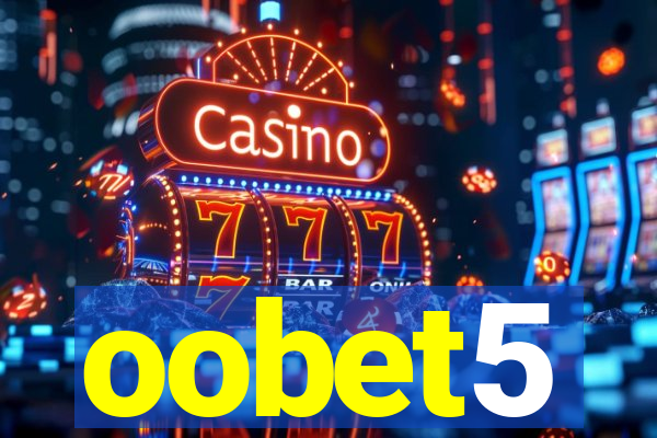 oobet5