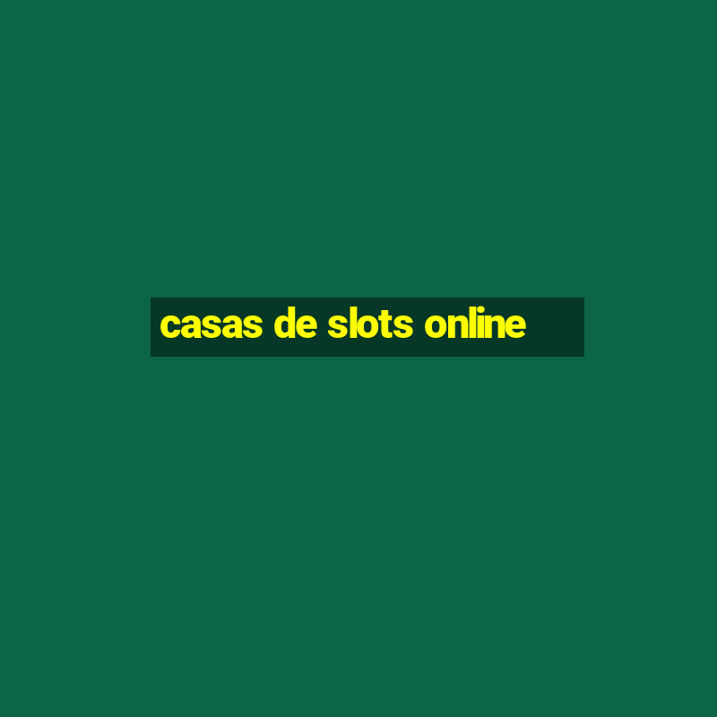 casas de slots online