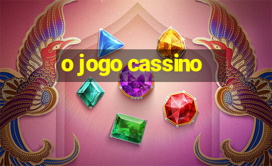 o jogo cassino