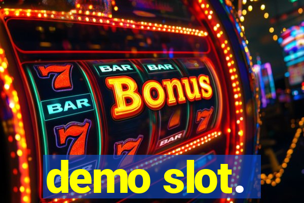 demo slot.