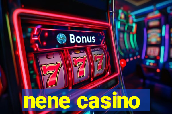 nene casino